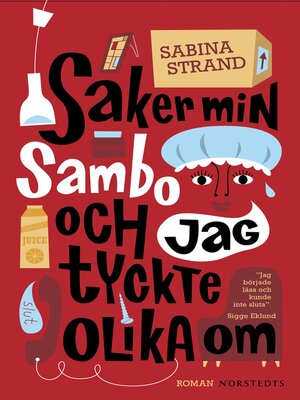cover image of Saker min sambo och jag tyckte olika om